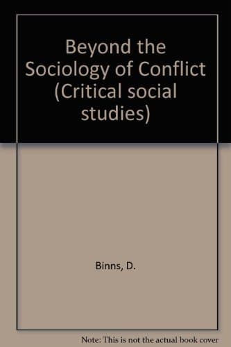 Beyond the sociology of conflict (Critical social studies)