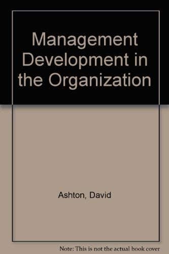 Management Development in the Organization Analysis and Action
