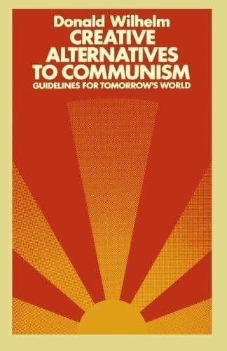 Creative Alternatives to Communism Guidelines for Tomorrow's World