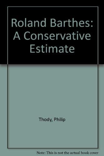 Roland Barthes: A conservative estimate