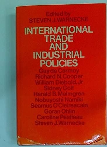 International Trade and Industrial Policies Government Intervention and an Open World Economy