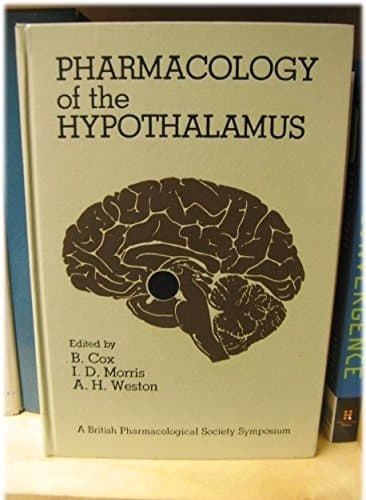 Pharmacology of the Hypothalamus: Proceedings of a British Pharmacological Society International Symposium on the Hypothalamus Held on Thursday, ... 1977 at the University of Manchester, U.K.