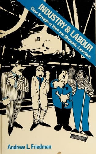 Industry and labour: Class struggle at work and monopoly capitalism