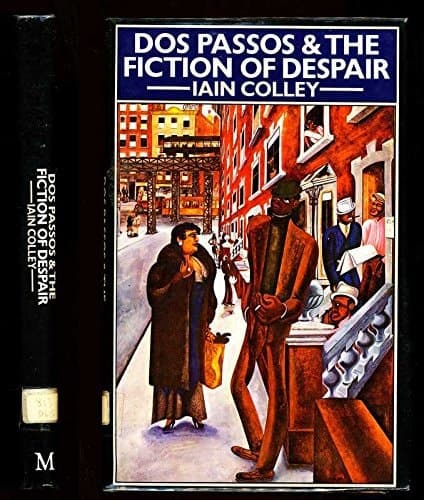 Dos Passos and the fiction of despair