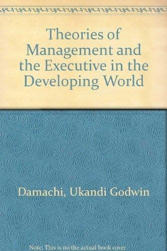 Theories of Management and the Executive in the Developing World