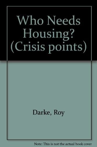 Who needs housing? (Crisis points)