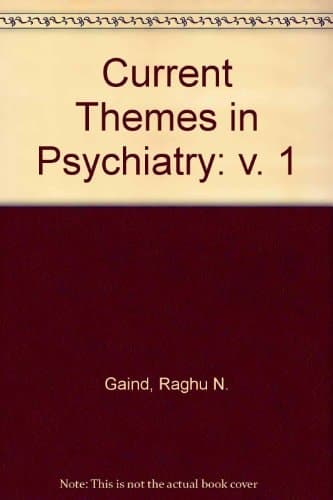 Current Themes in Psychiatry