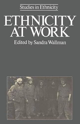 Ethnicity at work (Studies in ethnicity)