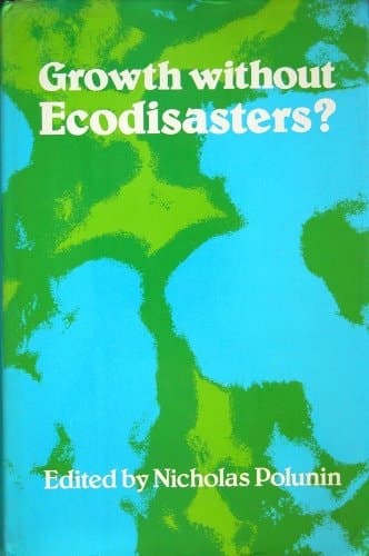 Growth Without Ecodisasters 2nd International Conference on Environmental Future : Papers and Discussions