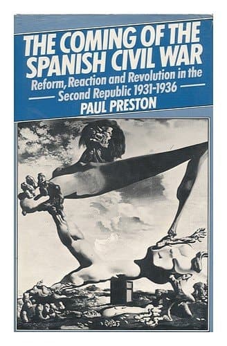 The coming of the Spanish Civil War: Reform, reaction, and revolution in the Second Republic 1931-1936