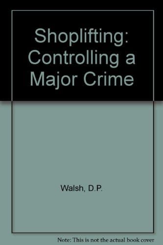 Shoplifting Controlling a Major Crime