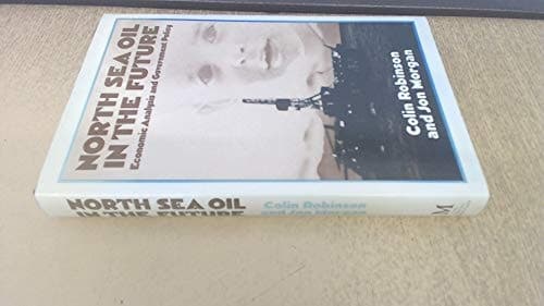 North Sea oil in the future: Economic analysis and government policy