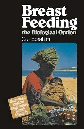 Breast Feeding The Biological Option