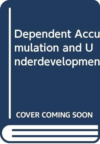 Dependent accumulation and underdevelopment