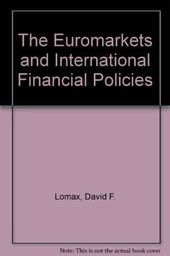 The Euromarkets and International Financial Policies