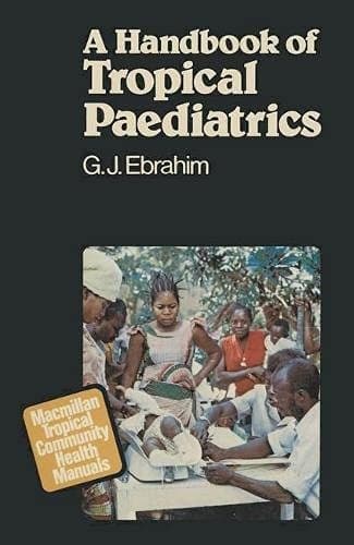 A Handbook Of Tropical Paediatrics