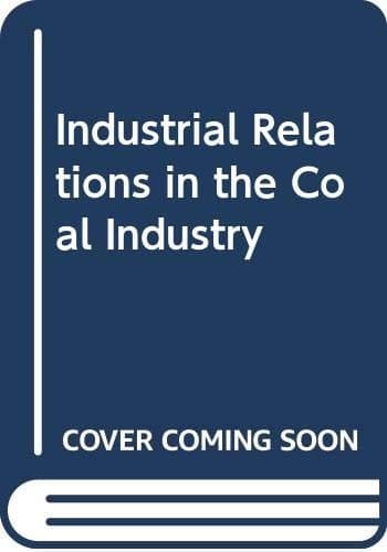 Industrial relations in the coal industry