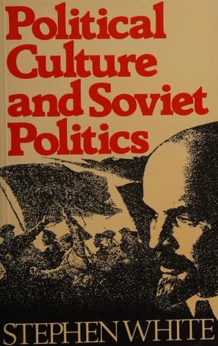 Political Culture and Soviet Politics