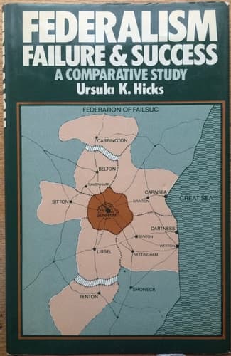 Federalism Failure and Success : a Comparative Study
