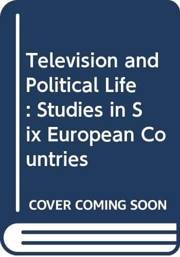 Television and Political Life Studies in Six European Countries