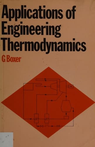 Applications of Engineering Thermodynamics A Tutorial Text to Final Honours Degree Standard