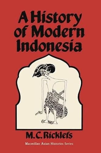 A History of Modern Indonesia c. 1300 to the Present