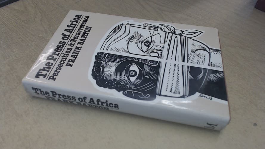The press of Africa: Persecution and perseverance