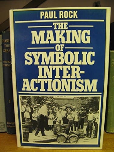 Making of Symbolic Interactionism