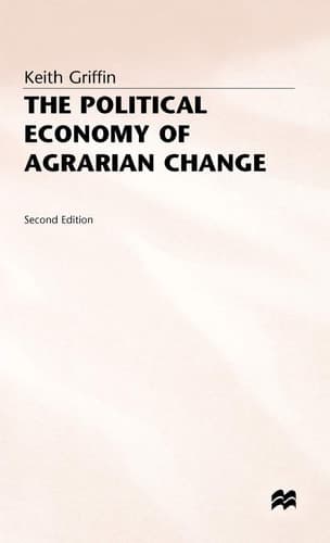 The Political Economy of Agrarian Change: An Essay on the Green Revolution