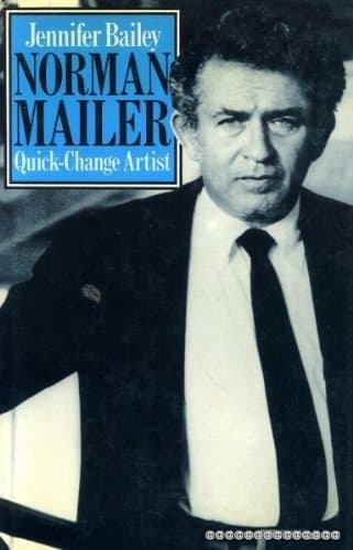 Norman Mailer: Quick Change Artist
