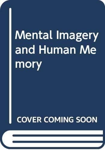 Mental Imagery and Human Memory