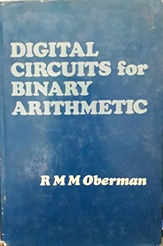 Digital Circuits for Binary Arithmetic