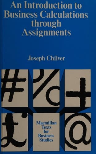 An Introduction to Business Calculations Through Assignments