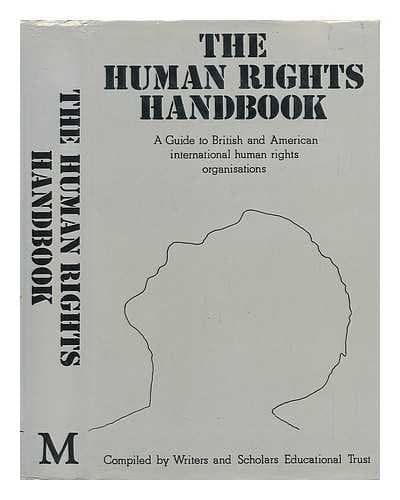The Human Rights Handbook A Guide to British and American International Human Rights Organisations