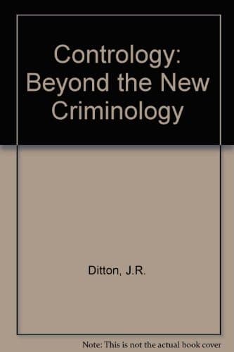 Controlology: Beyond the New Criminology