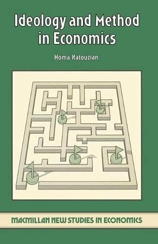 Ideology and method in economics (Macmillan new studies in economics)