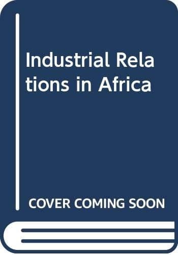 Industrial Relations in Africa