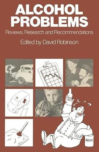Alcohol Problems: Reviews, Research and Recommendations