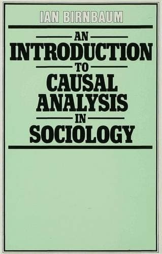 Introduction to Causal Analysis in Sociology