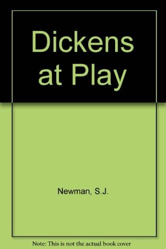 Dickens at play