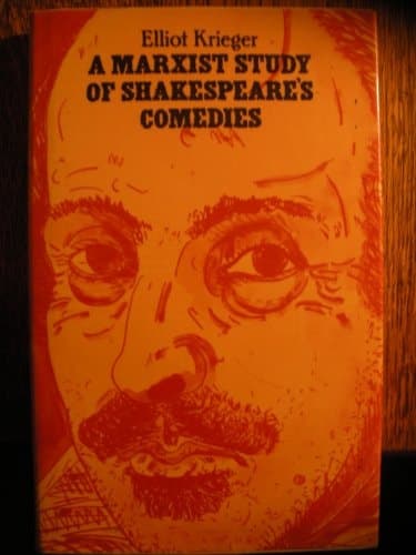 A Marxist Study of Shakespeare's Comedies