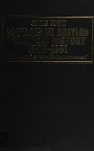 Sources in British Political History, 1900-1951: First consolidated supplement