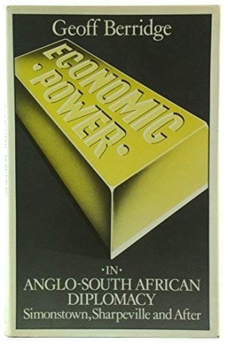 Economic Power in Anglo-South African Diplomacy: Simonstown, Sharpeville and After