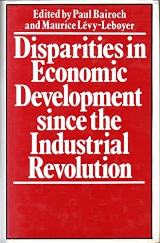 Disparities in Economic Development Since the Industrial Revolution