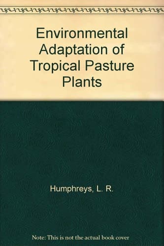 Environmental Adaptation of Tropical Pasture Plants