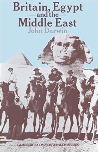 Britain, Egypt and the Middle East: imperial policy in the aftermath of war, 1918-22