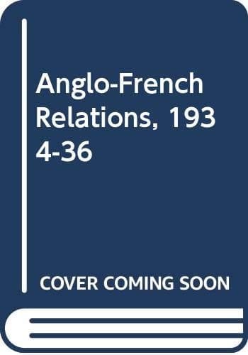 Anglo-French Relations, 1934-36