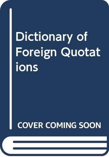 Dictionary of Foreign Quotations