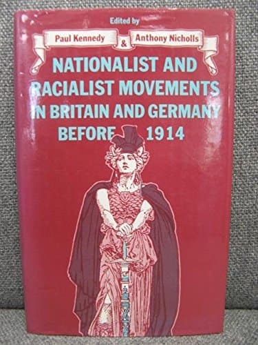 Nationalist and Racialist Movements in Britain and Germany Before Nineteenhundredfourteen