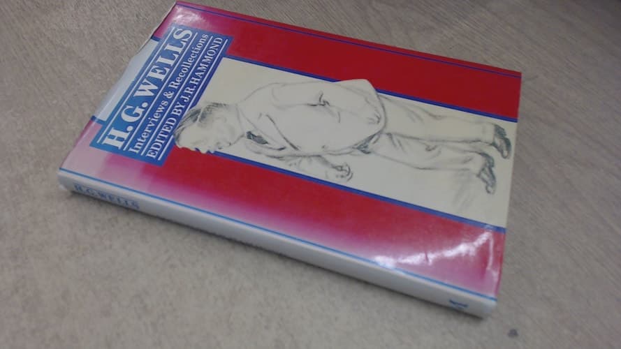 H.G. Wells: Interviews and recollections